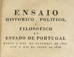 Ensaio histórico, político e filosófico do estado de Portugal desde o mês de novembro de 1807 até o mês de junho de 1808