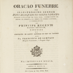 Oração funebre do Illustrissimo Senhor José Joaquim de Sousa Lobato, por Francisco de Sampaio