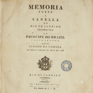 Memória sobre a canela do Rio de Janeiro. Rio de Janeiro, Impressão Régia, 1809, por Bernardino Antônio Gomes (1768–1823)