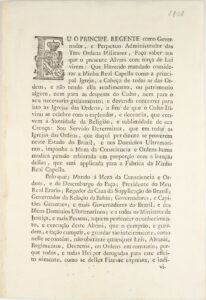 Alvará com força de Lei por que V. A. R. há por bem ordenar que certas igrejas e comendas pague pensão anualmente à Real Fazenda. Rio de Janeiro, Impressão Régia, 1809, por Dom João, Príncipe Regente (1767–1826)