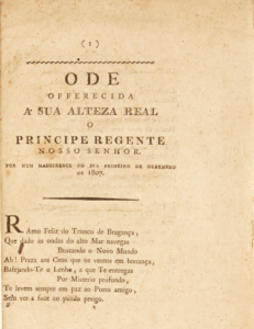 Ode offerecida a Sua Alteza Real o Príncipe Regente Nosso Senhor. Rio de Janeiro, Impressão Régia, 1807, por [s.n.]
