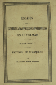 Ensaios sobre a statistica das possessões portuguezas no ultramar (Livro IV). Lisboa, Imprensa Nacional, 1859, por José Joaquim Lopes de Lima (1796–1852) e Francisco Maria Bordalo (1821–1861)