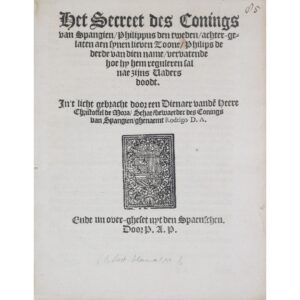 O Segredo do Rei de Espanha, Filipe II, Deixado ao Seu Amado Filho, Filipe III desse Nome, Contendo Como Ele se Há-de Governar Após a Morte de Seu Pai. [S.l.: s.n., 1608?], trazido à luz por Rodrigo D. A. e traduzido do espanhol por P. A. P.