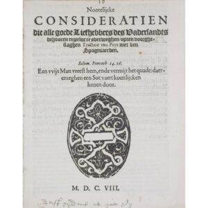 Necessárias Considerações que Todos os Bons Amantes da Pátria Devem Ponderar Amadurecidamente sobre o Proposto Tratado de Paz com os Espanhóis. [S.l.: s.n.], 1608.