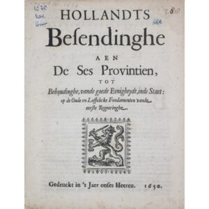 Missão da Holanda às Seis Províncias para a Conservação da Boa União no Estado: Sob os Antigos e Louváveis Fundamentos do Primeiro Governo. [S.l.: s.n.], Gedruckt in ‘t Jaer onses Heeren 1650, pelos Estados de Holanda e as Seis Províncias.